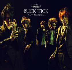 Buck-Tick : Elise No Tame Ni